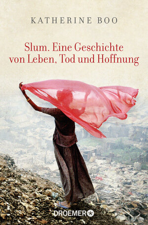 Buchcover Slum. Eine Geschichte von Leben, Tod und Hoffnung | Katherine Boo | EAN 9783426300619 | ISBN 3-426-30061-3 | ISBN 978-3-426-30061-9