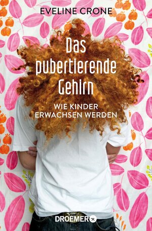 Buchcover Das pubertierende Gehirn | Eveline Crone | EAN 9783426300947 | ISBN 3-426-30094-X | ISBN 978-3-426-30094-7