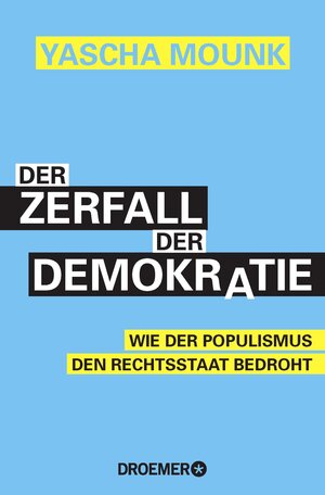 Buchcover Der Zerfall der Demokratie | Yascha Mounk | EAN 9783426301449 | ISBN 3-426-30144-X | ISBN 978-3-426-30144-9