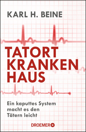 Buchcover Tatort Krankenhaus | Karl H. Beine | EAN 9783426301876 | ISBN 3-426-30187-3 | ISBN 978-3-426-30187-6