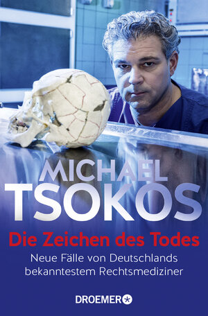 Buchcover Die Zeichen des Todes | Michael Tsokos | EAN 9783426302057 | ISBN 3-426-30205-5 | ISBN 978-3-426-30205-7