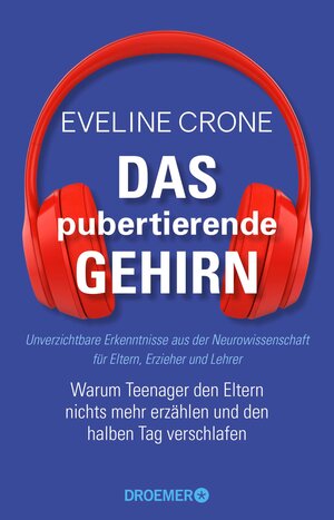 Buchcover Das pubertierende Gehirn | Eveline Crone | EAN 9783426302989 | ISBN 3-426-30298-5 | ISBN 978-3-426-30298-9