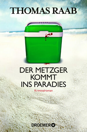 Buchcover Der Metzger kommt ins Paradies | Thomas Raab | EAN 9783426304143 | ISBN 3-426-30414-7 | ISBN 978-3-426-30414-3