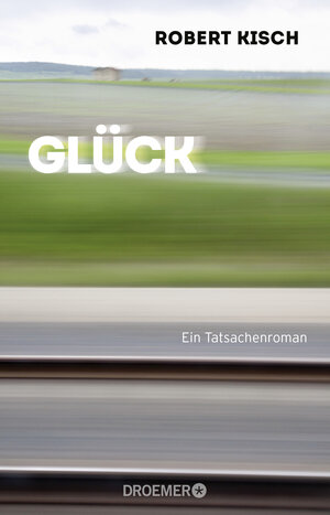 Buchcover Glück | Robert Kisch | EAN 9783426305386 | ISBN 3-426-30538-0 | ISBN 978-3-426-30538-6