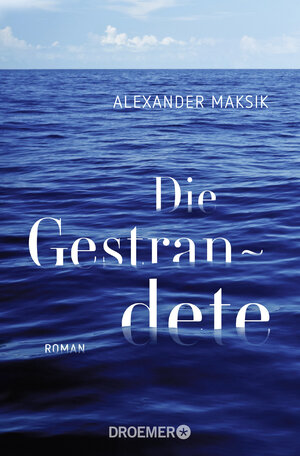 Buchcover Die Gestrandete | Alexander Maksik | EAN 9783426305805 | ISBN 3-426-30580-1 | ISBN 978-3-426-30580-5