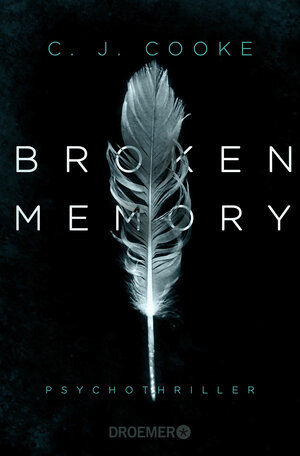Buchcover Broken Memory | C. J. Cooke | EAN 9783426307366 | ISBN 3-426-30736-7 | ISBN 978-3-426-30736-6