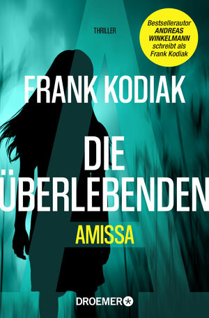 Buchcover Amissa. Die Überlebenden | Frank Kodiak | EAN 9783426307847 | ISBN 3-426-30784-7 | ISBN 978-3-426-30784-7