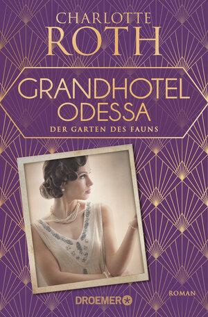 Buchcover Grandhotel Odessa. Der Garten des Fauns | Charlotte Roth | EAN 9783426308035 | ISBN 3-426-30803-7 | ISBN 978-3-426-30803-5
