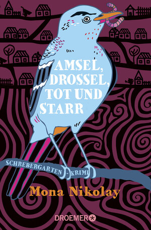 Buchcover Amsel, Drossel, tot und starr | Mona Nikolay | EAN 9783426308677 | ISBN 3-426-30867-3 | ISBN 978-3-426-30867-7