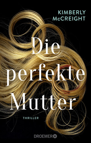 Buchcover Die perfekte Mutter | Kimberly McCreight | EAN 9783426309506 | ISBN 3-426-30950-5 | ISBN 978-3-426-30950-6