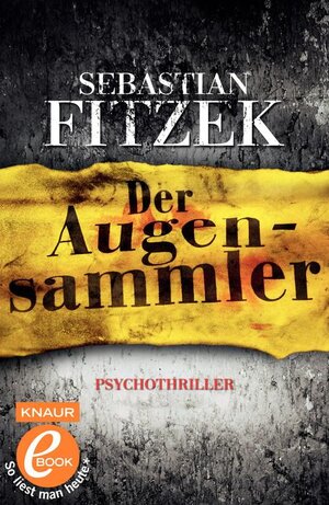 Buchcover Der Augensammler | Sebastian Fitzek | EAN 9783426402252 | ISBN 3-426-40225-4 | ISBN 978-3-426-40225-2