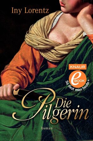 Buchcover Die Pilgerin | Iny Lorentz | EAN 9783426403266 | ISBN 3-426-40326-9 | ISBN 978-3-426-40326-6