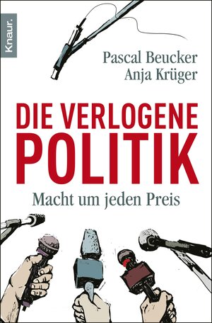 Buchcover Die verlogene Politik | Pascal Beucker | EAN 9783426403556 | ISBN 3-426-40355-2 | ISBN 978-3-426-40355-6
