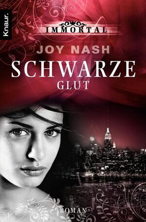 Buchcover Immortal: Schwarze Glut | Joy Nash | EAN 9783426405093 | ISBN 3-426-40509-1 | ISBN 978-3-426-40509-3