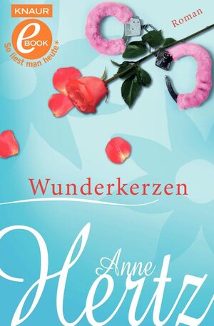 Buchcover Wunderkerzen | Anne Hertz | EAN 9783426406908 | ISBN 3-426-40690-X | ISBN 978-3-426-40690-8