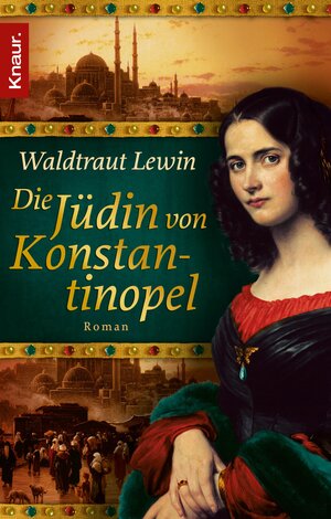 Buchcover Die Jüdin von Konstantinopel | Waltraut Lewin | EAN 9783426407714 | ISBN 3-426-40771-X | ISBN 978-3-426-40771-4