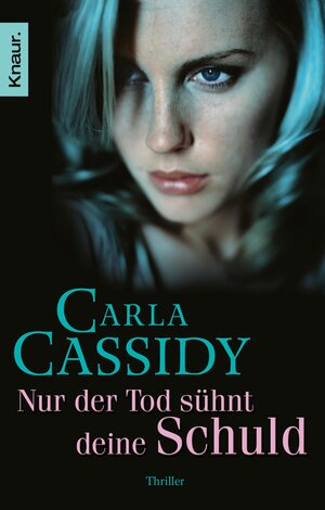 Buchcover Nur der Tod sühnt deine Schuld | Carla Cassidy | EAN 9783426407813 | ISBN 3-426-40781-7 | ISBN 978-3-426-40781-3