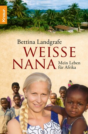 Buchcover Weiße Nana | Bettina Landgrafe | EAN 9783426410783 | ISBN 3-426-41078-8 | ISBN 978-3-426-41078-3