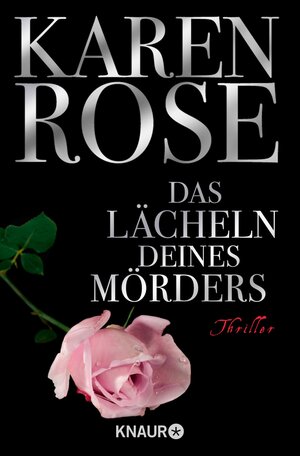 Buchcover Das Lächeln deines Mörders | Karen Rose | EAN 9783426413913 | ISBN 3-426-41391-4 | ISBN 978-3-426-41391-3