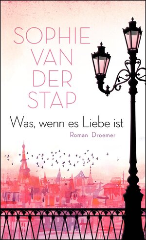 Buchcover Was, wenn es Liebe ist | Sophie van der Stap | EAN 9783426414217 | ISBN 3-426-41421-X | ISBN 978-3-426-41421-7