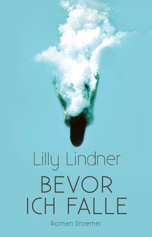 Buchcover Bevor ich falle | Lilly Lindner | EAN 9783426415795 | ISBN 3-426-41579-8 | ISBN 978-3-426-41579-5