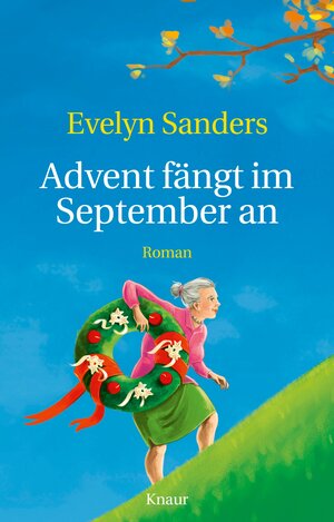 Buchcover Advent fängt im September an | Evelyn Sanders | EAN 9783426415863 | ISBN 3-426-41586-0 | ISBN 978-3-426-41586-3