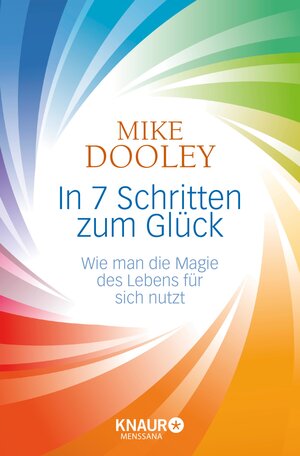 Buchcover In 7 Schritten zum Glück | Mike Dooley | EAN 9783426416198 | ISBN 3-426-41619-0 | ISBN 978-3-426-41619-8