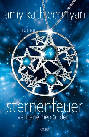 Buchcover Sternenfeuer: Vertraue Niemandem | Amy Kathleen Ryan | EAN 9783426416907 | ISBN 3-426-41690-5 | ISBN 978-3-426-41690-7