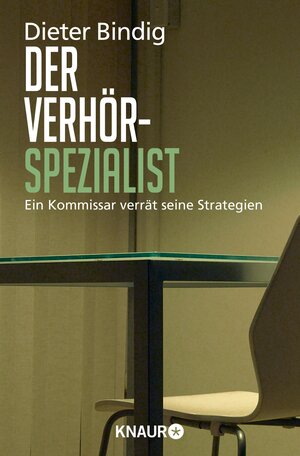 Buchcover Der Verhörspezialist | Dieter Bindig | EAN 9783426418338 | ISBN 3-426-41833-9 | ISBN 978-3-426-41833-8