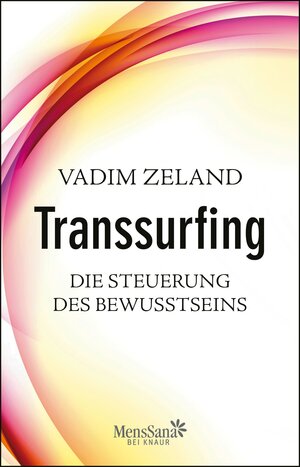 Buchcover Transsurfing – Die Steuerung des Bewusstseins | Vadim Zeland | EAN 9783426419021 | ISBN 3-426-41902-5 | ISBN 978-3-426-41902-1