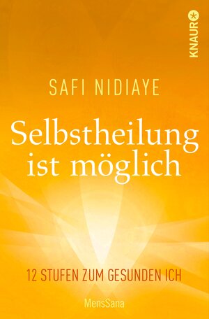 Buchcover Selbstheilung ist möglich | Safi Nidiaye | EAN 9783426419953 | ISBN 3-426-41995-5 | ISBN 978-3-426-41995-3