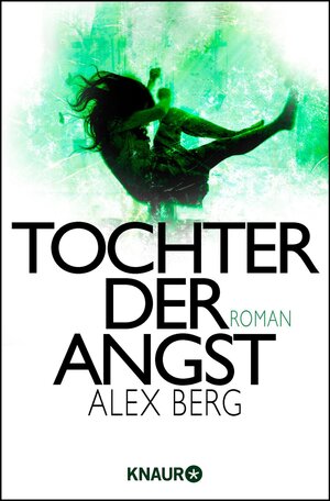 Buchcover Tochter der Angst | Alex Berg | EAN 9783426421208 | ISBN 3-426-42120-8 | ISBN 978-3-426-42120-8