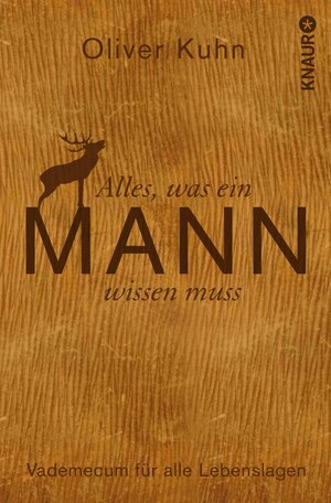 Buchcover Alles, was ein Mann wissen muss | Oliver Kuhn | EAN 9783426421901 | ISBN 3-426-42190-9 | ISBN 978-3-426-42190-1