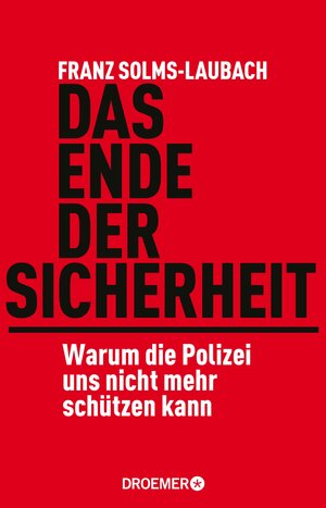 Buchcover Das Ende der Sicherheit | Franz Solms-Laubach | EAN 9783426422007 | ISBN 3-426-42200-X | ISBN 978-3-426-42200-7