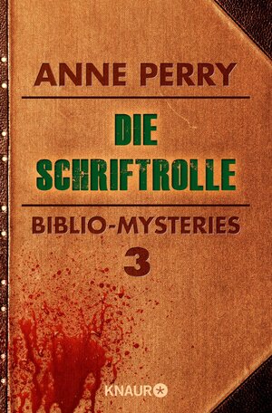 Buchcover Die Schriftrolle | Anne Perry | EAN 9783426425565 | ISBN 3-426-42556-4 | ISBN 978-3-426-42556-5