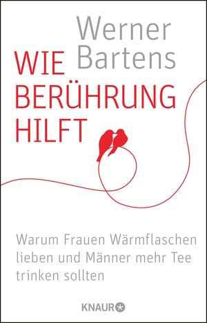 Buchcover Wie Berührung hilft | Werner Bartens | EAN 9783426426722 | ISBN 3-426-42672-2 | ISBN 978-3-426-42672-2