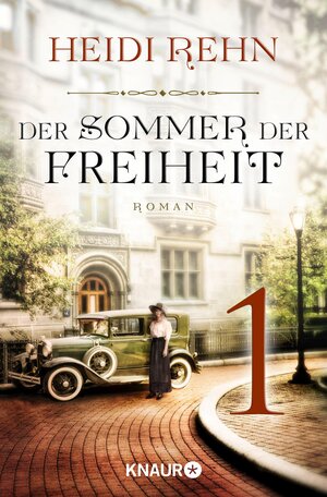 Buchcover Der Sommer der Freiheit 1 | Heidi Rehn | EAN 9783426427408 | ISBN 3-426-42740-0 | ISBN 978-3-426-42740-8