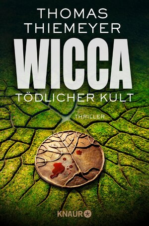 Buchcover Wicca - Tödlicher Kult | Thomas Thiemeyer | EAN 9783426428412 | ISBN 3-426-42841-5 | ISBN 978-3-426-42841-2
