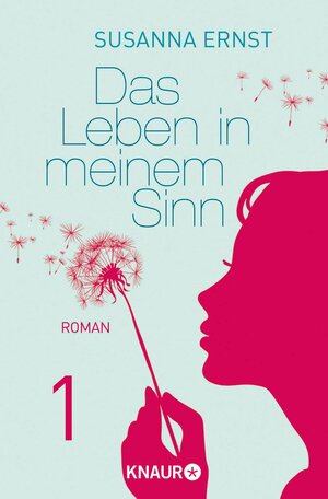 Buchcover Das Leben in meinem Sinn 1 | Susanna Ernst | EAN 9783426429075 | ISBN 3-426-42907-1 | ISBN 978-3-426-42907-5