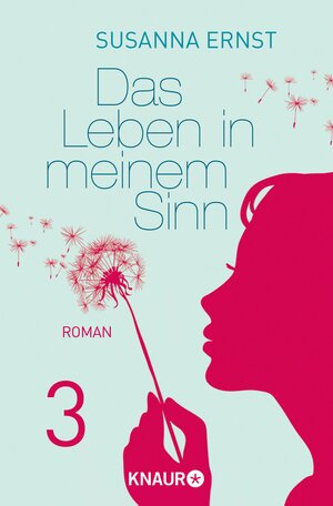 Buchcover Das Leben in meinem Sinn 3 | Susanna Ernst | EAN 9783426429099 | ISBN 3-426-42909-8 | ISBN 978-3-426-42909-9