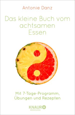 Buchcover Das kleine Buch vom achtsamen Essen | Antonie Danz | EAN 9783426429327 | ISBN 3-426-42932-2 | ISBN 978-3-426-42932-7