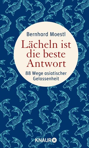 Buchcover Lächeln ist die beste Antwort | Bernhard Moestl | EAN 9783426429402 | ISBN 3-426-42940-3 | ISBN 978-3-426-42940-2