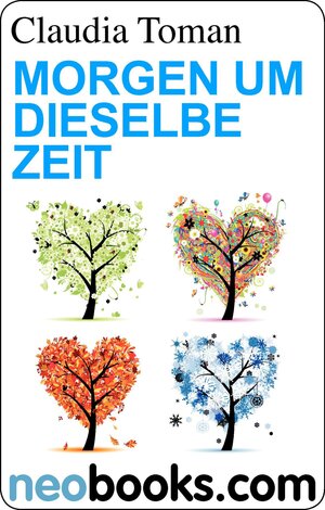 Buchcover Morgen um dieselbe Zeit | Claudia Toman | EAN 9783426430200 | ISBN 3-426-43020-7 | ISBN 978-3-426-43020-0