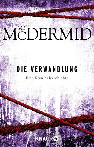 Buchcover Die Verwandlung | Val McDermid | EAN 9783426431023 | ISBN 3-426-43102-5 | ISBN 978-3-426-43102-3