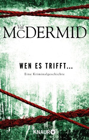 Buchcover Wen es trifft... | Val McDermid | EAN 9783426431511 | ISBN 3-426-43151-3 | ISBN 978-3-426-43151-1