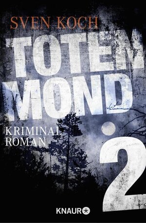 Buchcover Totenmond 2 | Sven Koch | EAN 9783426431931 | ISBN 3-426-43193-9 | ISBN 978-3-426-43193-1