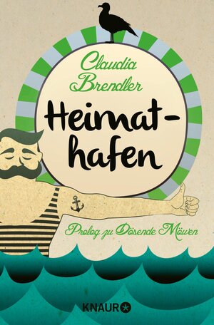 Buchcover Heimathafen | Claudia Brendler | EAN 9783426432747 | ISBN 3-426-43274-9 | ISBN 978-3-426-43274-7