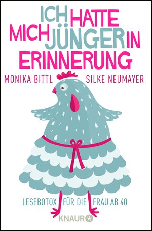 Buchcover Ich hatte mich jünger in Erinnerung | Monika Bittl | EAN 9783426433706 | ISBN 3-426-43370-2 | ISBN 978-3-426-43370-6