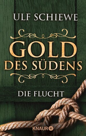 Buchcover Gold des Südens 1 | Ulf Schiewe | EAN 9783426434789 | ISBN 3-426-43478-4 | ISBN 978-3-426-43478-9