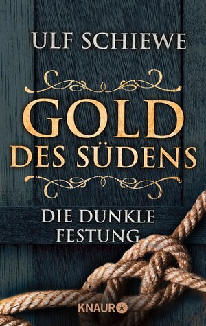 Buchcover Gold des Südens 4 | Ulf Schiewe | EAN 9783426434819 | ISBN 3-426-43481-4 | ISBN 978-3-426-43481-9